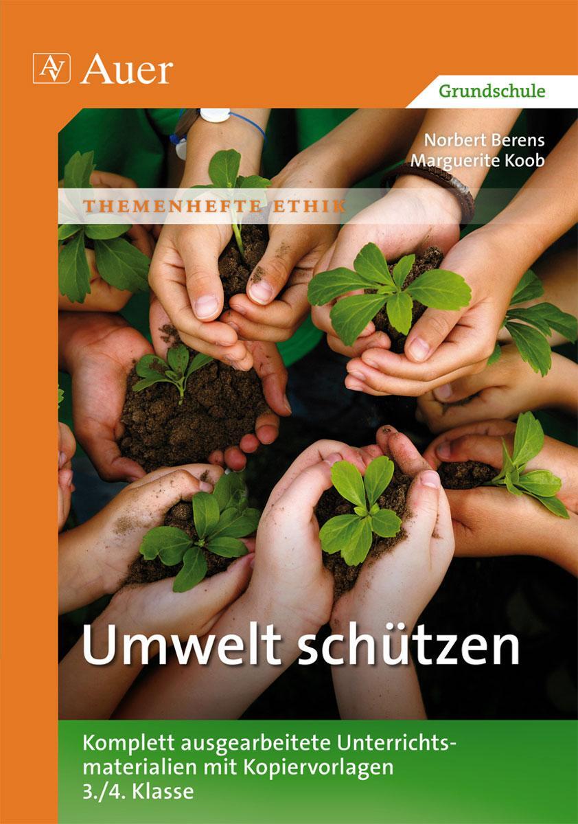 Cover: 9783403068266 | Umwelt schützen | Norbert Berens (u. a.) | Broschüre | Deutsch | 2013