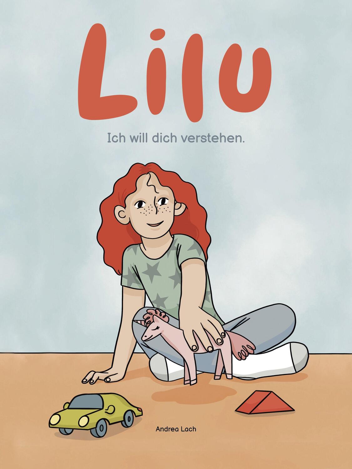 Cover: 9783903163188 | LILU | Ich will dich verstehen | Andrea Lach | Buch | Deutsch | 2021
