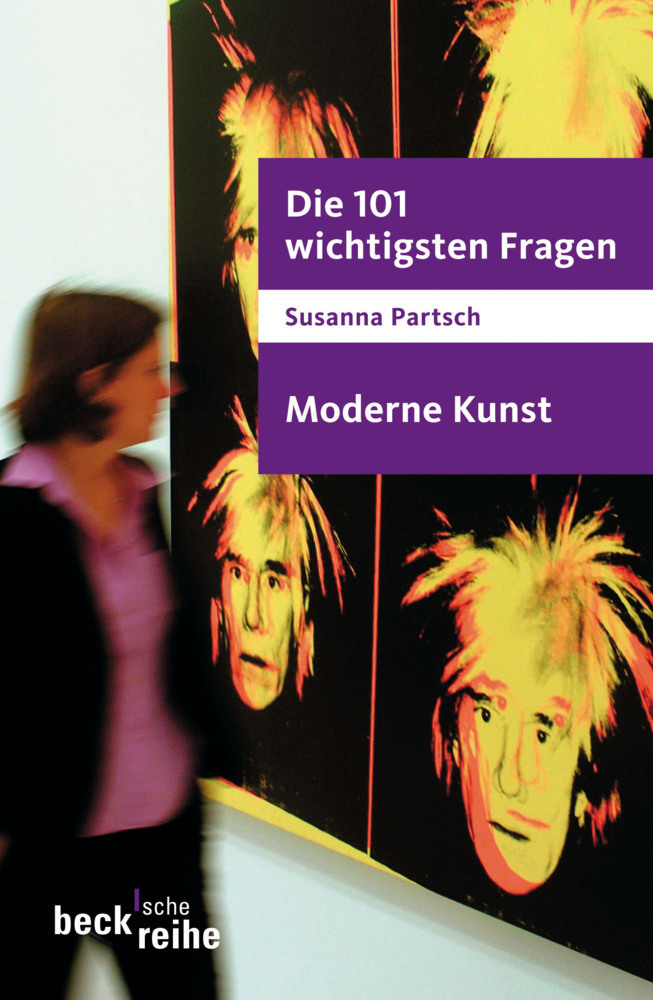 Cover: 9783406572852 | Die 101 wichtigsten Fragen - Moderne Kunst | Susanna Partsch | Buch