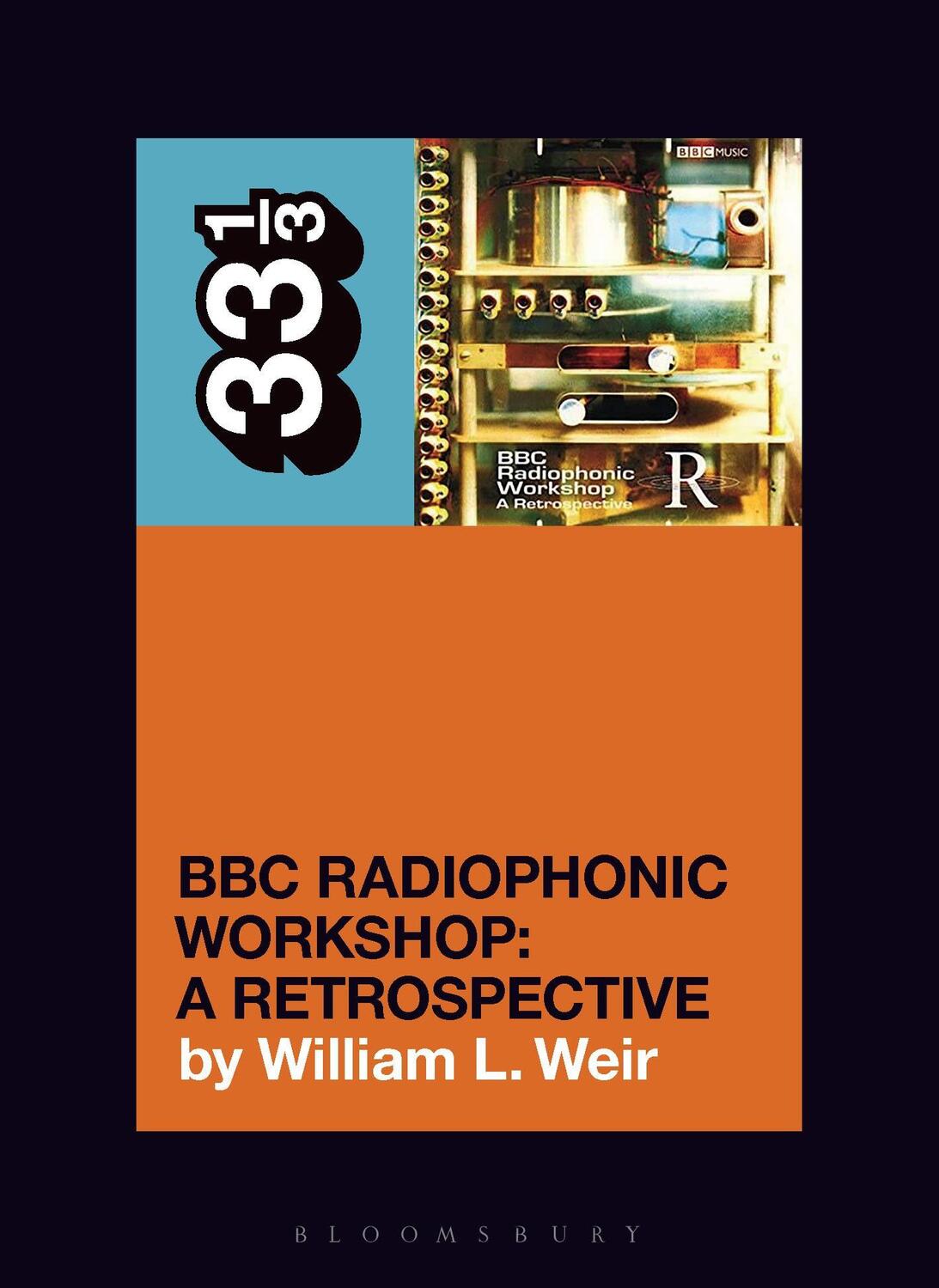 Cover: 9781501389153 | BBC Radiophonic Workshop - A Retrospective | William L. Weir | Buch