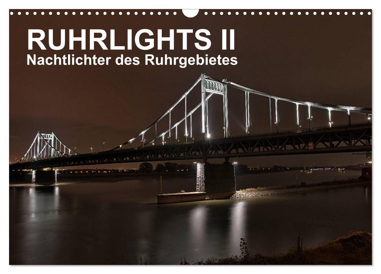 Cover: 9783383514340 | Ruhrlights II - Nachtlichter des Ruhrgebietes (Wandkalender 2024...