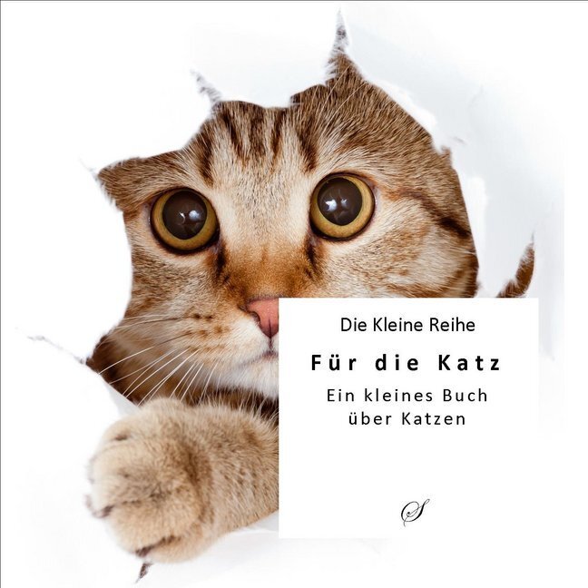 Cover: 9783947489121 | Katzen | Das kleine Buch für Katzenfreunde | Götz Gußmann | Buch