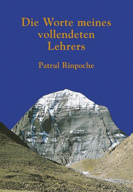 Cover: 9783867810890 | Die Worte meines vollendeten Lehrers | Patrul Rinpoche | Taschenbuch