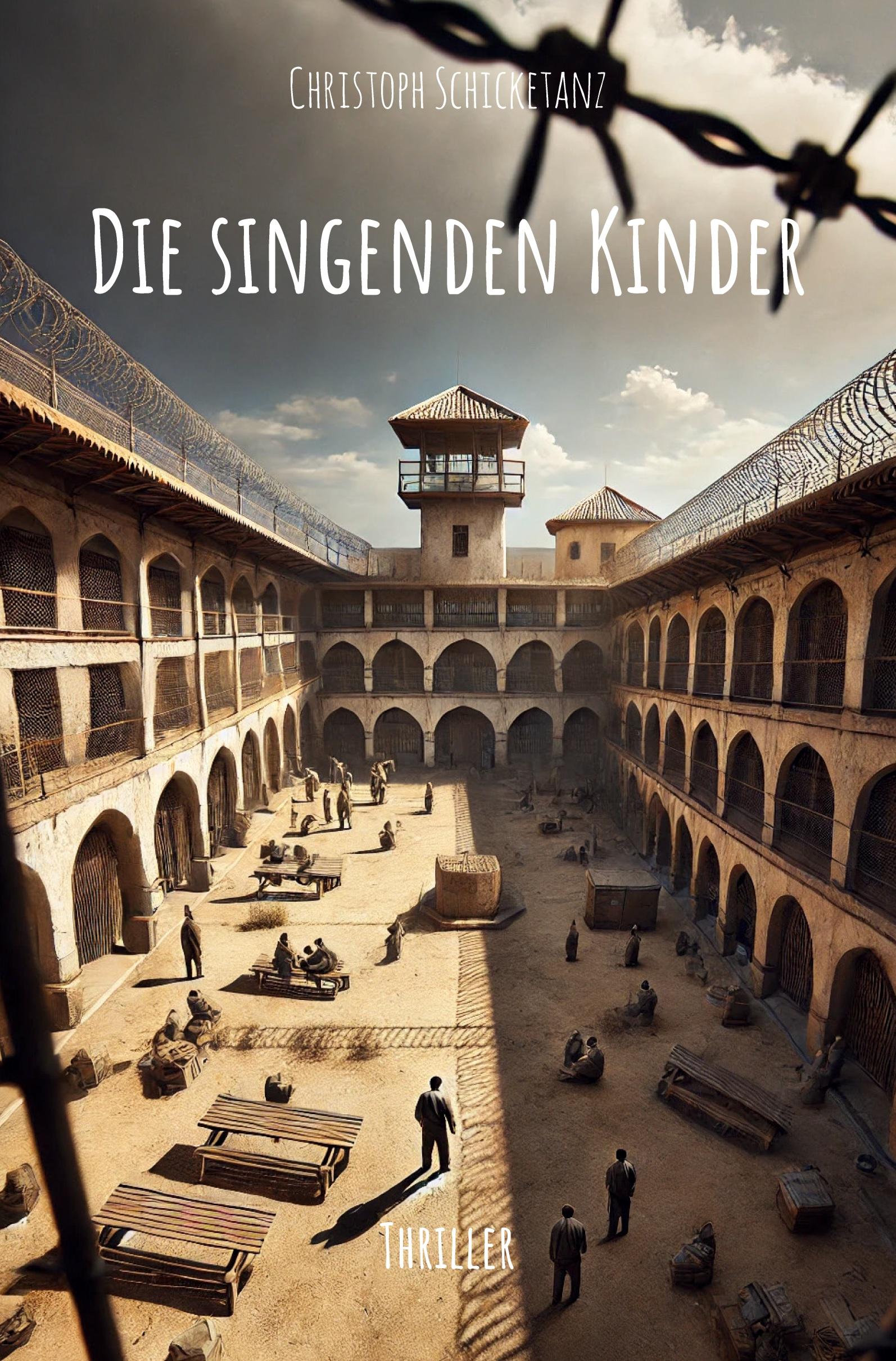 Cover: 9783988856210 | Die singenden Kinder | Thriller | Christoph Schicketanz | Taschenbuch