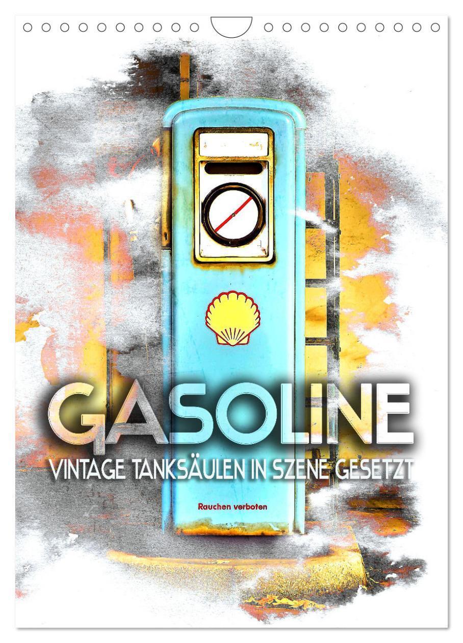 Cover: 9783675603417 | Gasoline - Vintage Tanksäulen in Szene gesetzt (Wandkalender 2024...
