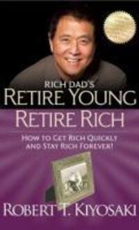 Cover: 9781612680415 | Retire Young Retire Rich | Robert T. Kiyosaki | Taschenbuch | Englisch