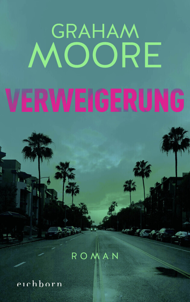 Cover: 9783847900535 | Verweigerung | Roman | Graham Moore | Buch | 400 S. | Deutsch | 2020