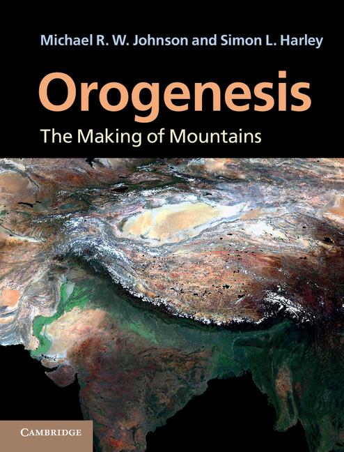 Cover: 9780521765565 | Orogenesis | The Making of Mountains | Michael R. W. Johnson (u. a.)