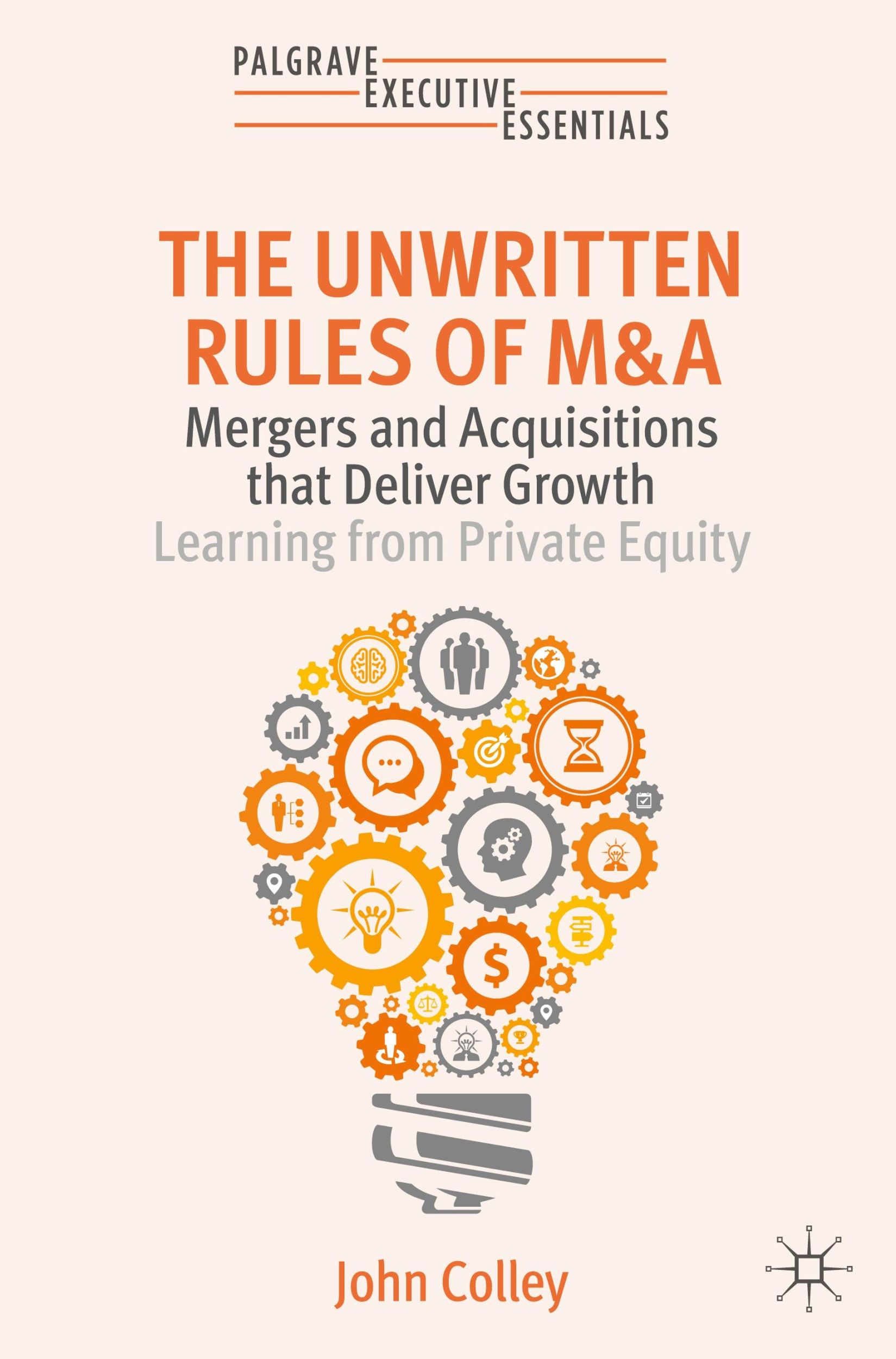 Cover: 9783031683671 | The Unwritten Rules of M&amp;A | John Colley | Taschenbuch | xxv | 2024