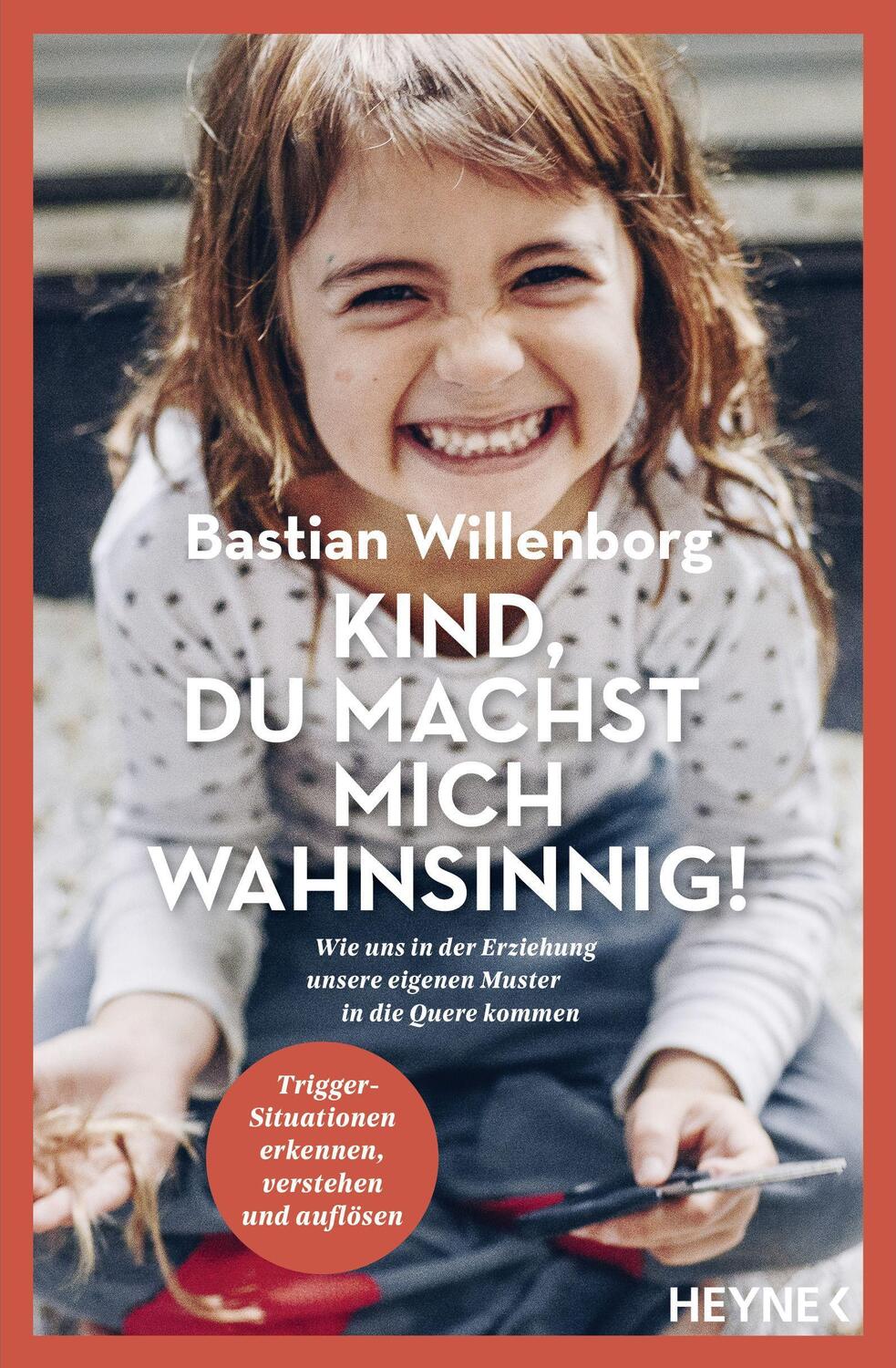 Cover: 9783453605954 | Kind, du machst mich wahnsinnig! | Bastian Willenborg (u. a.) | Buch
