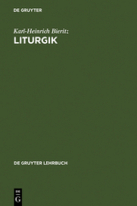 Cover: 9783110132366 | Liturgik | Karl-Heinrich Bieritz | Buch | 2004 | De Gruyter