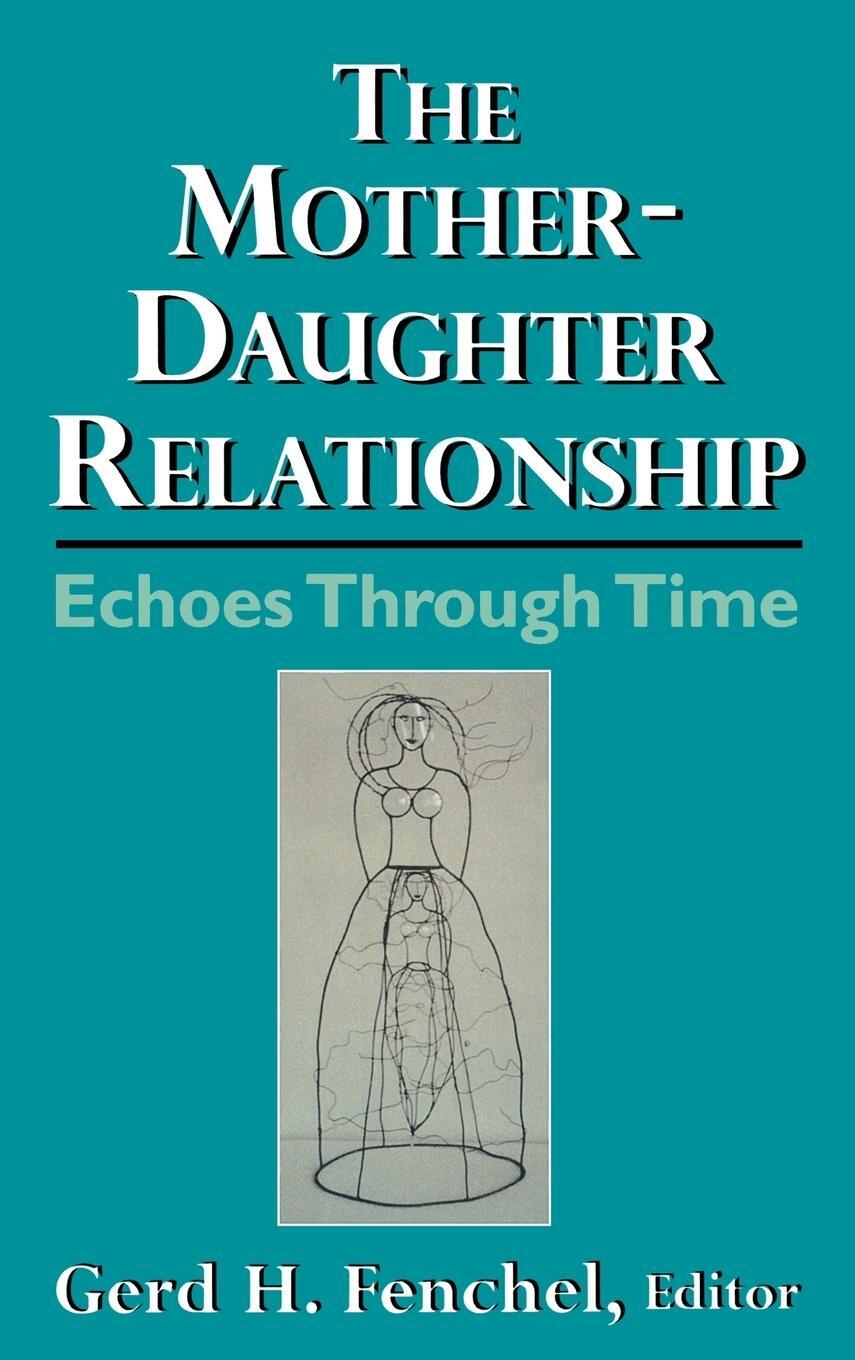 Cover: 9780765701015 | The Mother-Daughter Relationship | Echoes Through Time | Fenchel
