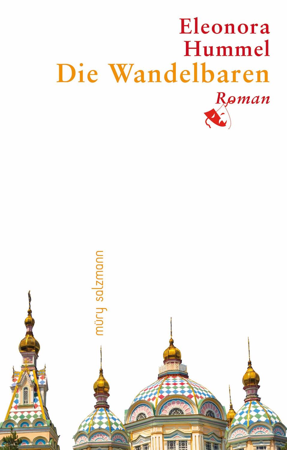 Cover: 9783990141960 | Die Wandelbaren | Roman | Eleonora Hummel | Buch | Deutsch | 2019