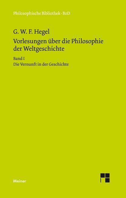 Cover: 9783787311460 | Vorlesungen über die Philosophie der Weltgeschichte | Georg W F Hegel