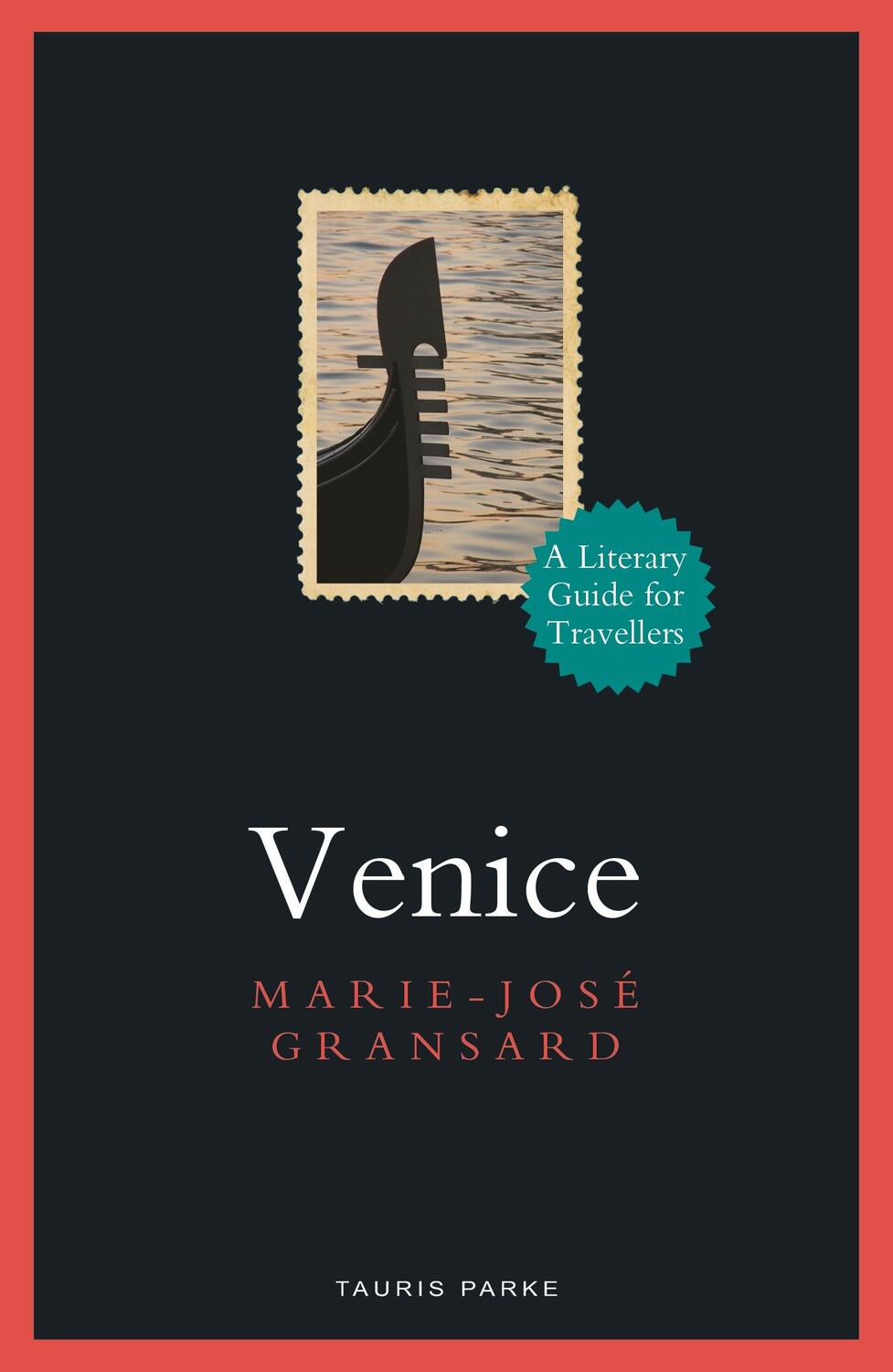 Cover: 9781788318839 | Venice | A Literary Guide for Travellers | Marie-Jose Gransard | Buch