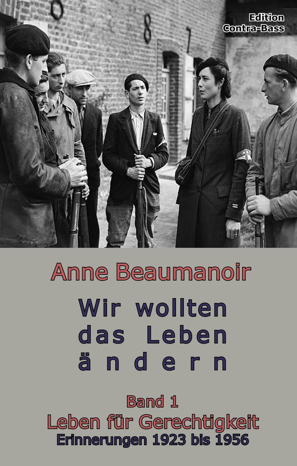 Cover: 9783943446418 | Wir wollten das Leben ändern | Anne Beaumanoir | Taschenbuch | Deutsch