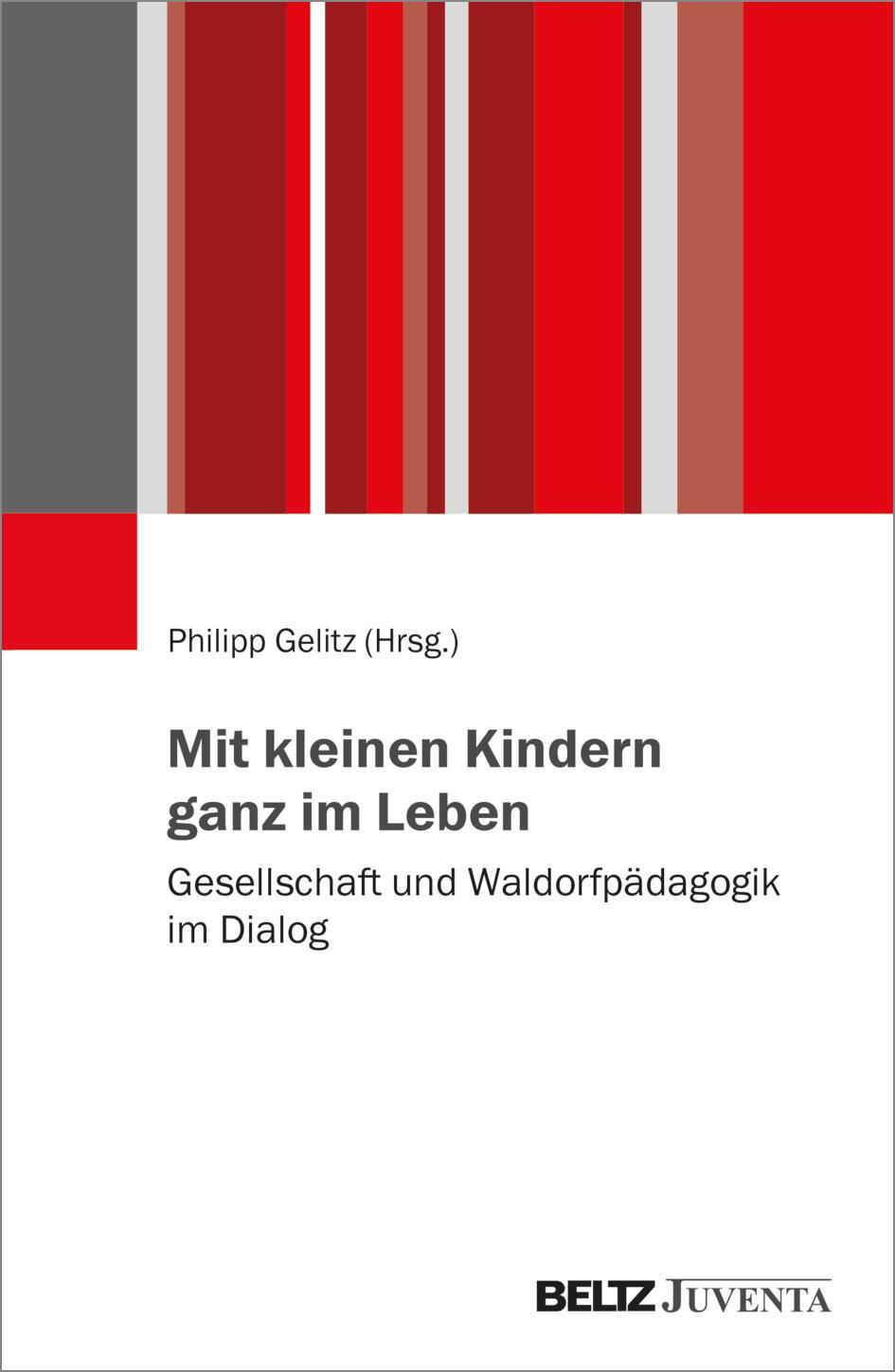 Cover: 9783779982807 | Mit kleinen Kindern ganz im Leben | Philipp Gelitz | Taschenbuch