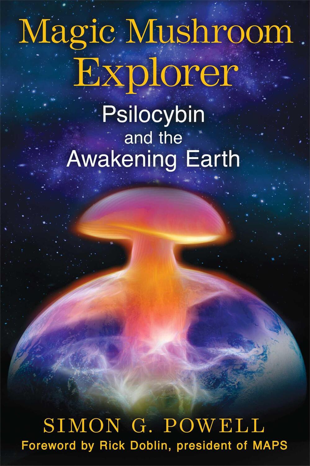 Cover: 9781620553664 | Magic Mushroom Explorer: Psilocybin and the Awakening Earth | Powell
