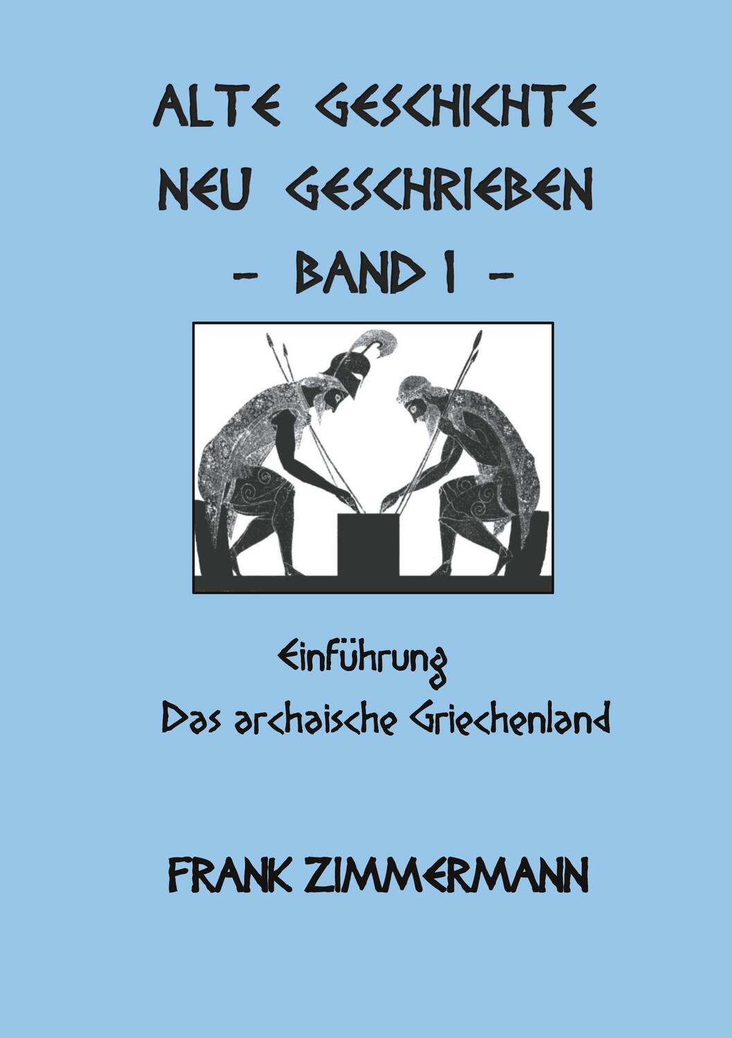 Cover: 9783753436081 | Alte Geschichte neu geschrieben Band 1 | Frank Zimmermann | Buch