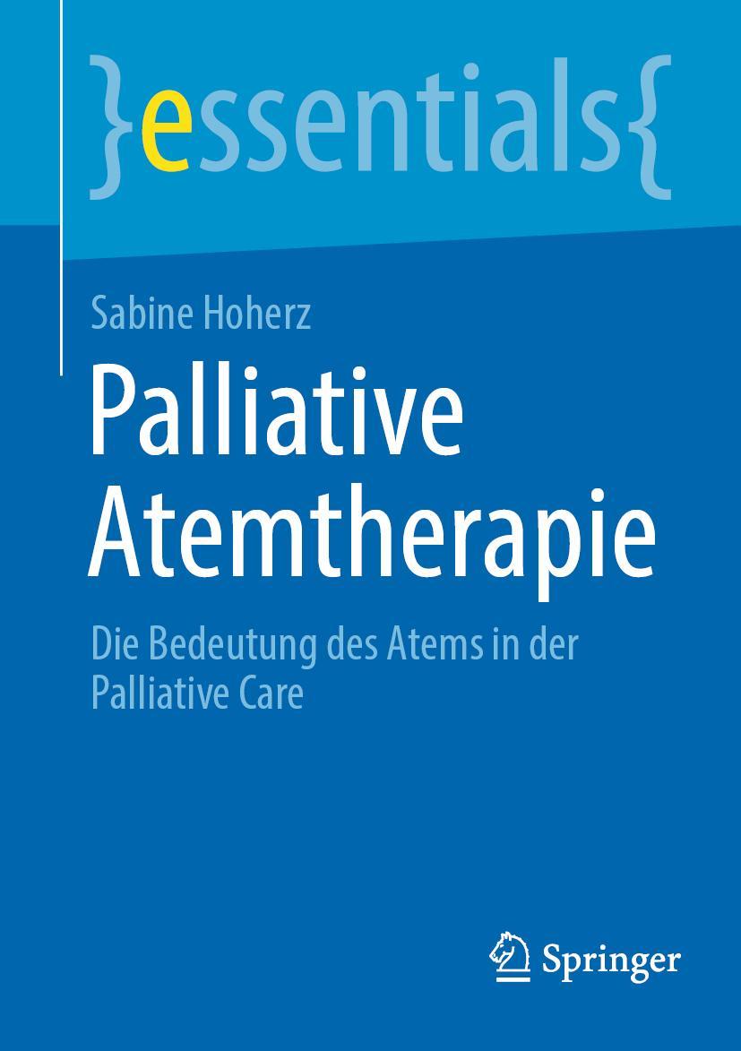 Cover: 9783662671115 | Palliative Atemtherapie | Sabine Hoherz | Taschenbuch | xi | Deutsch