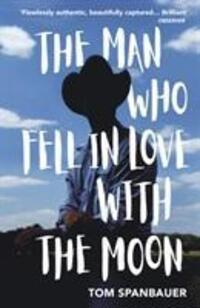 Cover: 9781529110739 | The Man Who Fell In Love With The Moon | Tom Spanbauer | Taschenbuch