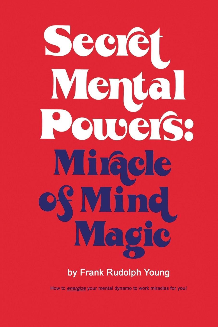 Cover: 9785152679892 | Secret Mental Powers | Miracle of Mind Magic | Frank Rudolph Young