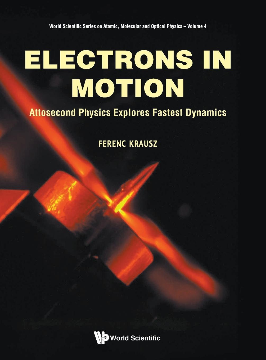 Cover: 9789811201868 | Electrons in Motion | Attosecond Physics Explores Fastest Dynamics