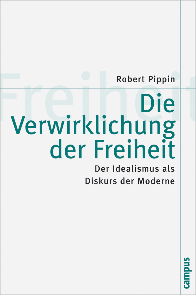 Cover: 9783593371528 | Die Verwirklichung der Freiheit | Robert Pippin | Taschenbuch | 240 S.