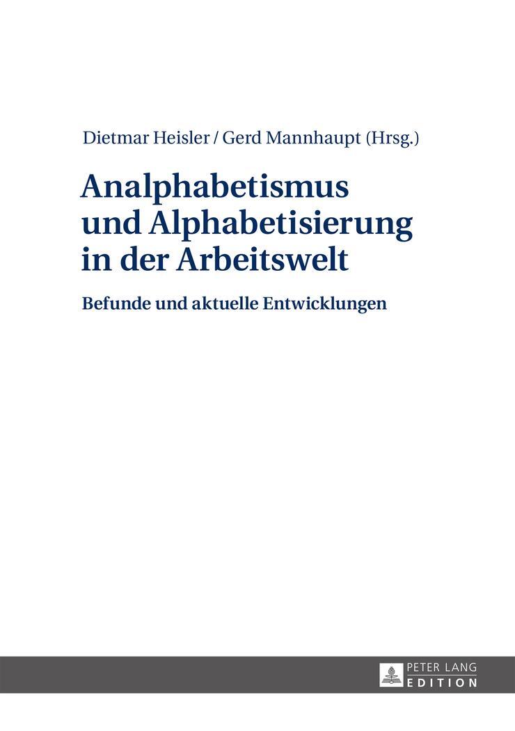 Cover: 9783631647646 | Analphabetismus und Alphabetisierung in der Arbeitswelt | Buch | 2014
