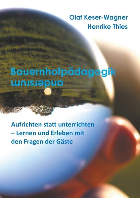 Cover: 9783746062242 | Bauernhofpädagogik ... andersherum | Olaf Keser-Wagner (u. a.) | Buch