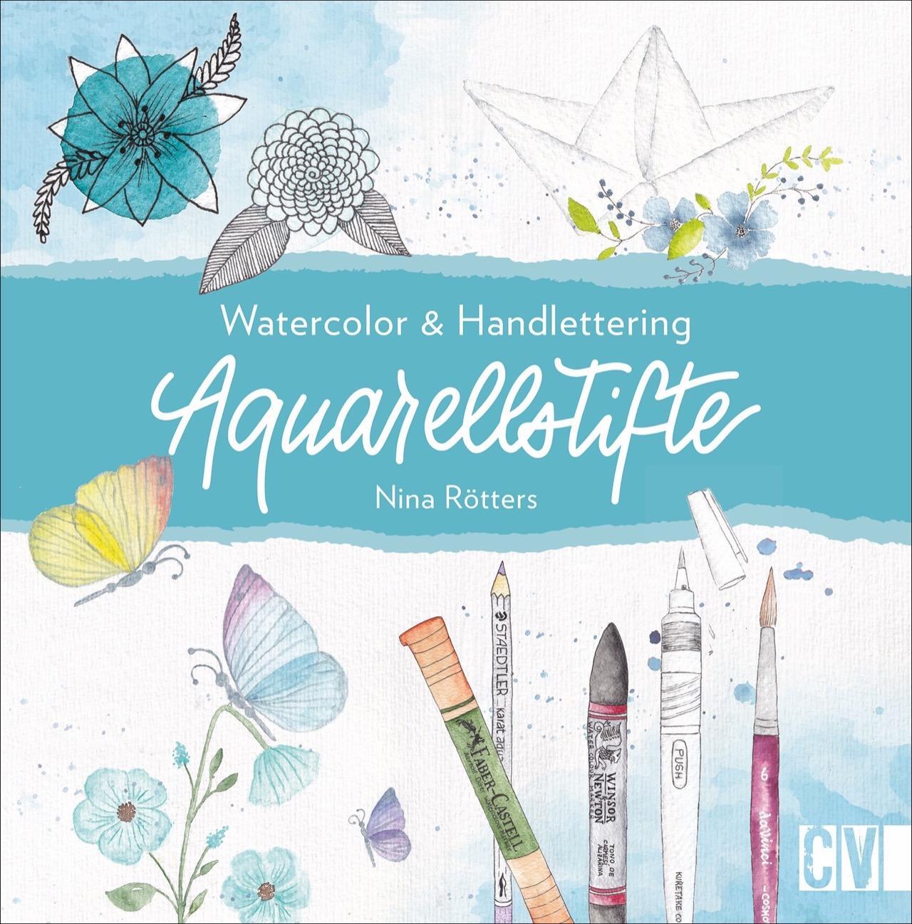 Cover: 9783862304097 | Aquarellstifte | Watercolor & Handlettering | Nina Rötters | Buch