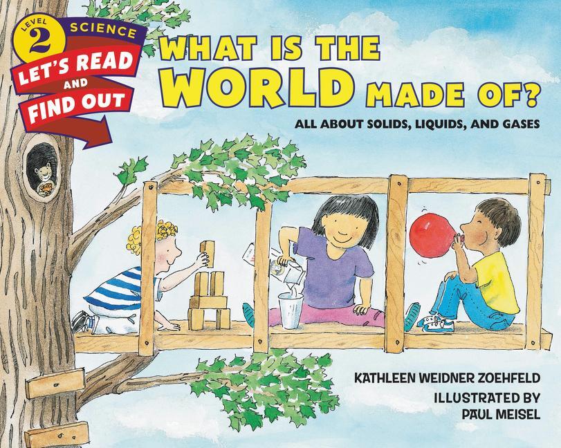 Cover: 9780062381958 | What Is the World Made Of?: All about Solids, Liquids, and Gases