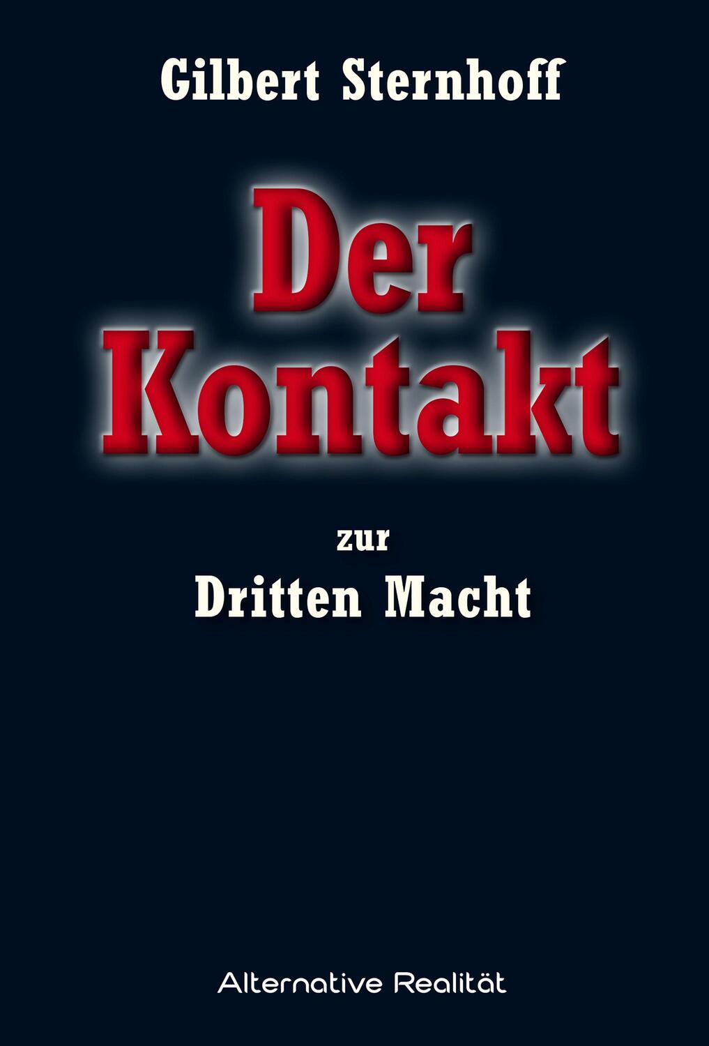 Cover: 9783956342097 | Der Kontakt zur Dritten Macht | Gilbert Sternhoff | Buch | Deutsch