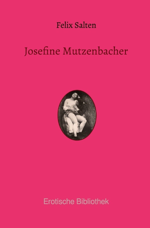 Cover: 9783750203198 | Josefine Mutzenbacher | Felix Salten | Taschenbuch | 236 S. | Deutsch