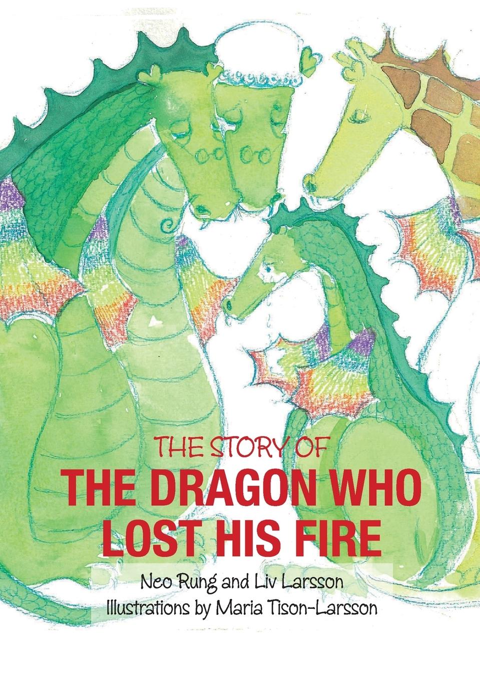 Cover: 9789187489907 | The Dragon Who Lost His Fire | Liv Larsson (u. a.) | Taschenbuch