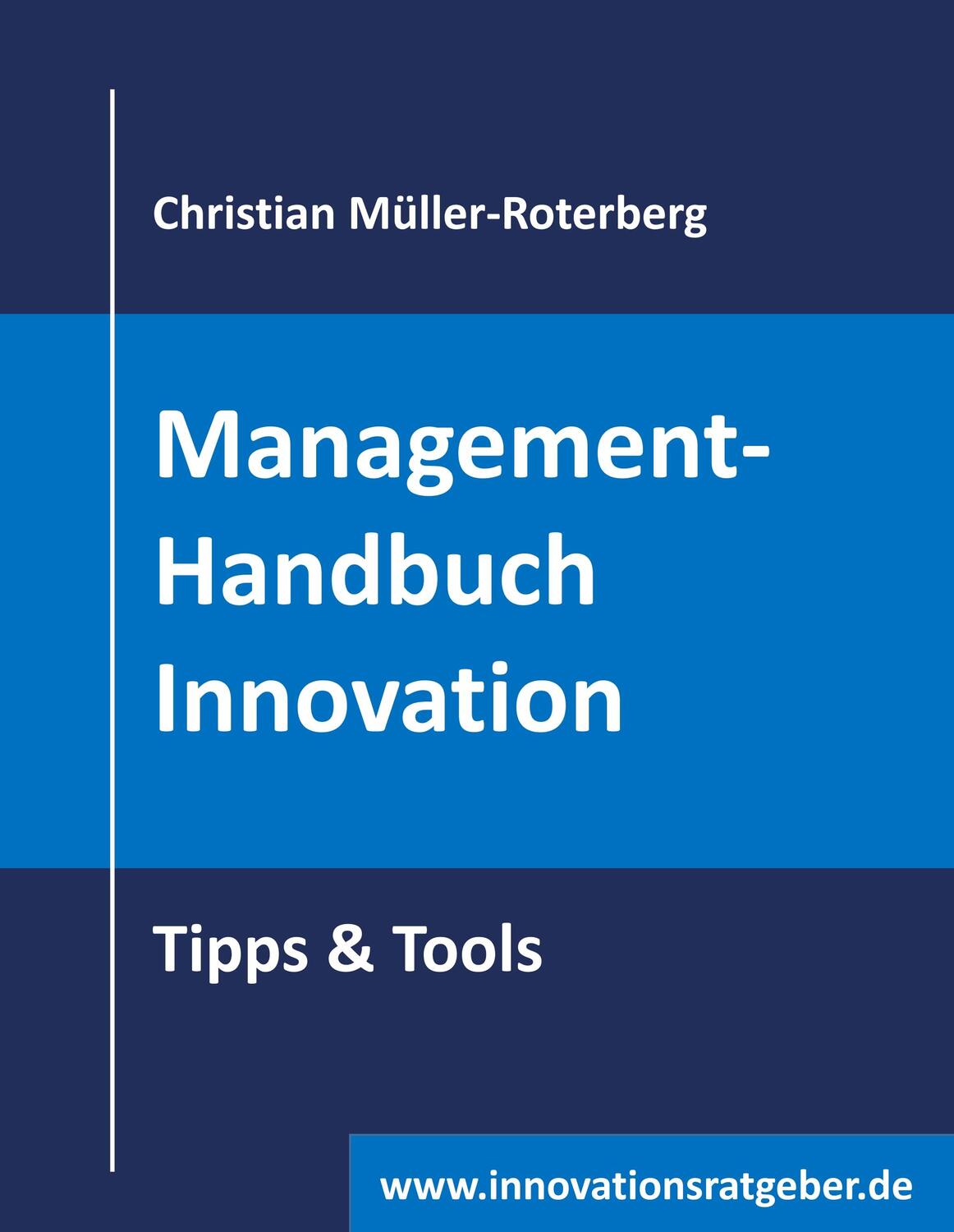 Cover: 9783752841046 | Management-Handbuch Innovation | Tipp &amp; Tools | Müller-Roterberg