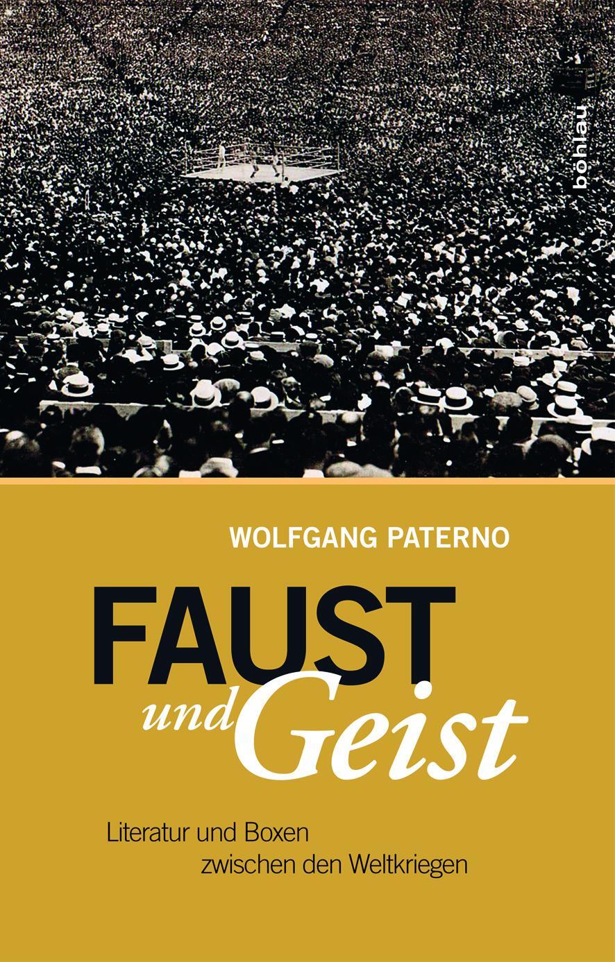 Cover: 9783205205456 | Faust und Geist | Literatur und Boxen zwischen den Weltkriegen | Buch
