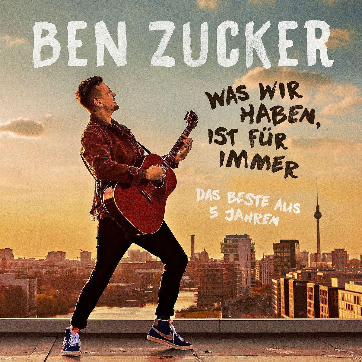 Cover: 602445674152 | Was Wir Haben,Ist Für Immer (Das Beste) | Ben Zucker | Audio-CD
