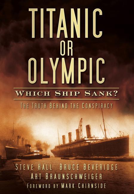 Cover: 9780752461588 | Titanic or Olympic: Which Ship Sank?: The Truth Behind the Conspiracy