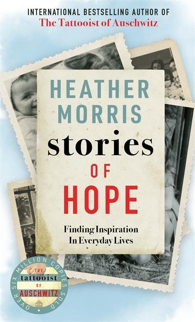Cover: 9781786580474 | Stories of Hope | Heather Morris | Buch | Gebunden | Englisch | 2020