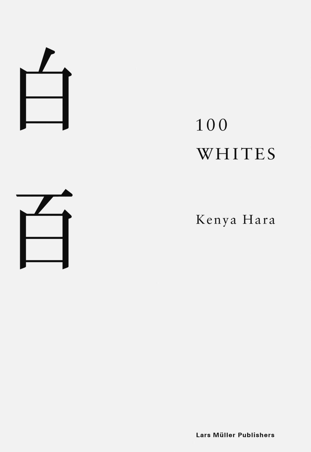 Cover: 9783037785799 | 100 Whites | Kenya Hara | Buch | Englisch | 2019 | EAN 9783037785799