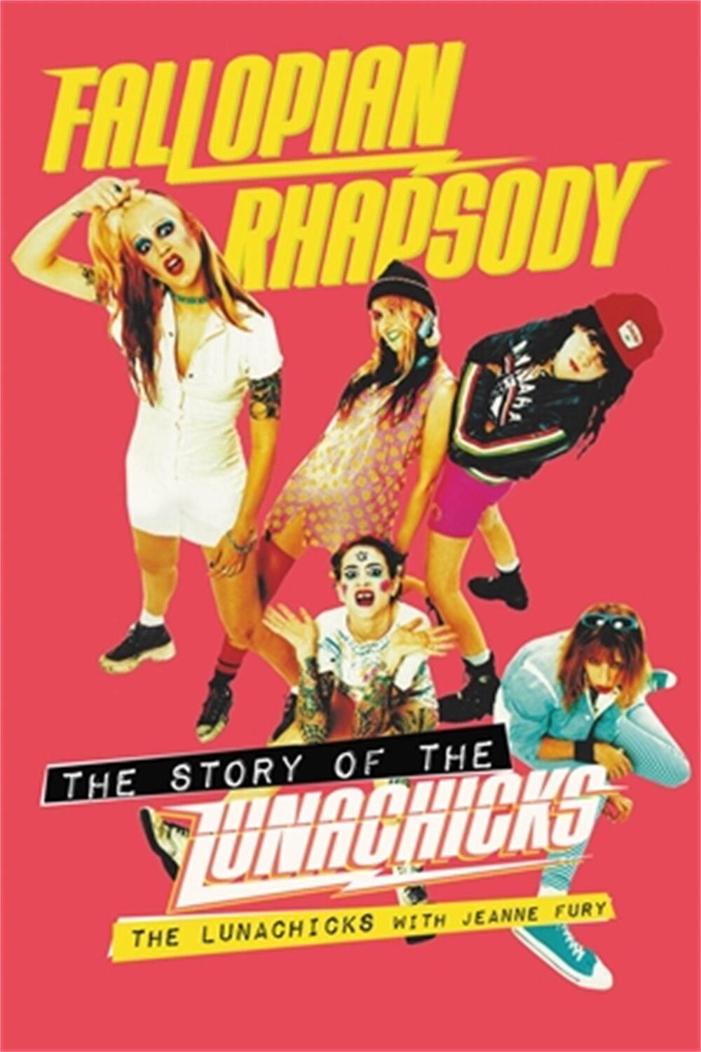 Cover: 9780306874482 | Fallopian Rhapsody | The Story of the Lunachicks | Jeanne Fury (u. a.)