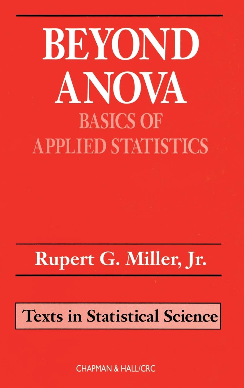 Cover: 9780412070112 | Beyond ANOVA | Basics of Applied Statistics | Jr. Rupert G. Miller