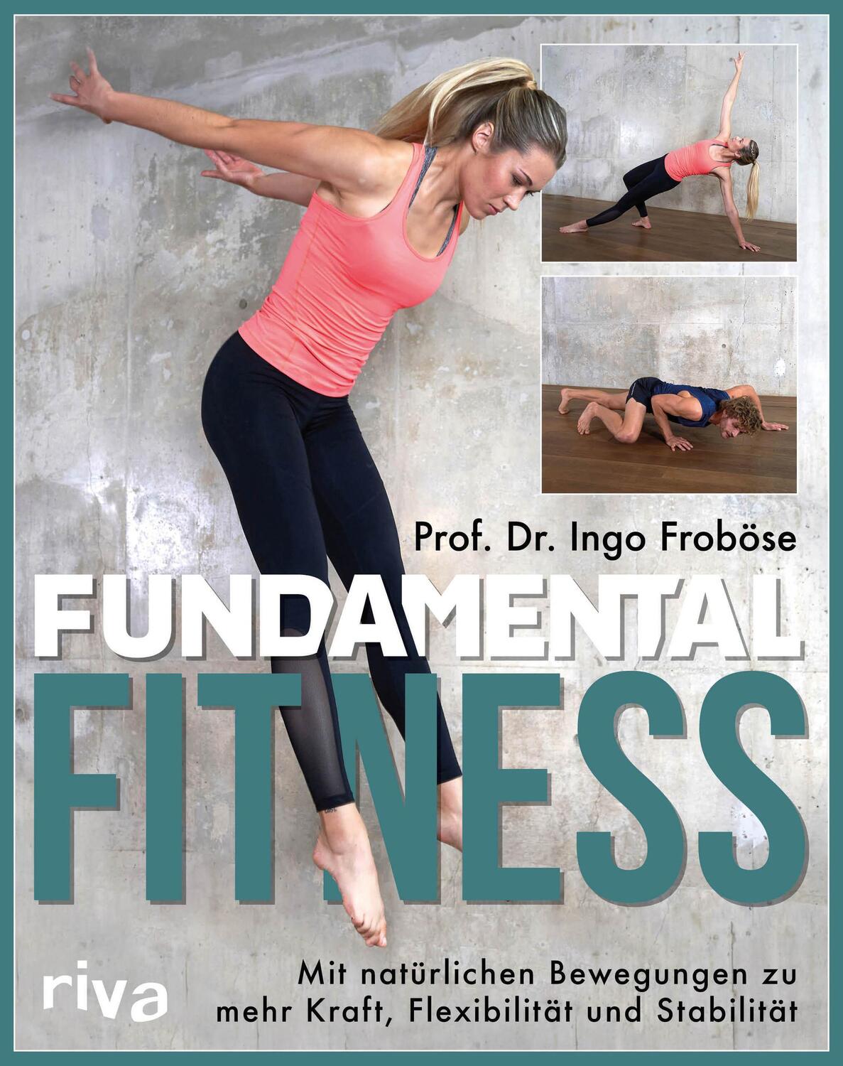 Cover: 9783742317025 | Fundamental Fitness | Ingo Froböse | Taschenbuch | 4-farbig | 176 S.