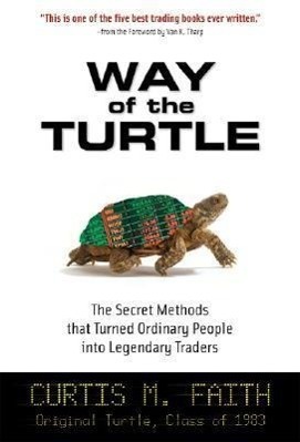 Cover: 9780071486644 | Way of the Turtle: The Secret Methods That Turned Ordinary People...
