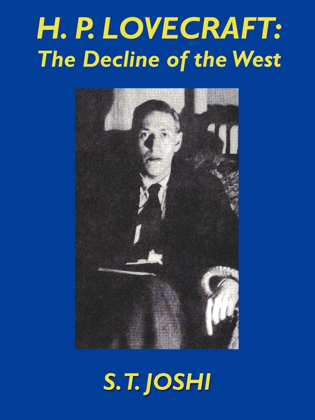 Cover: 9781587150685 | H.P. Lovecraft | The Decline of the West | S. T. Joshi | Taschenbuch