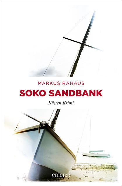 Cover: 9783740806736 | Soko Sandbank | Küsten Krimi | Markus Rahaus | Taschenbuch | Deutsch