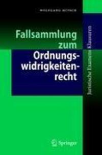 Cover: 9783540339472 | Fallsammlung zum Ordnungswidrigkeitenrecht | Wolfgang Mitsch | Buch
