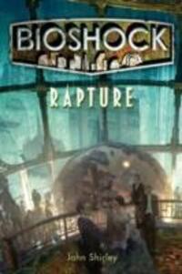 Cover: 9781848567047 | Bioshock - Rapture | John Shirley | Taschenbuch | Englisch | 2011