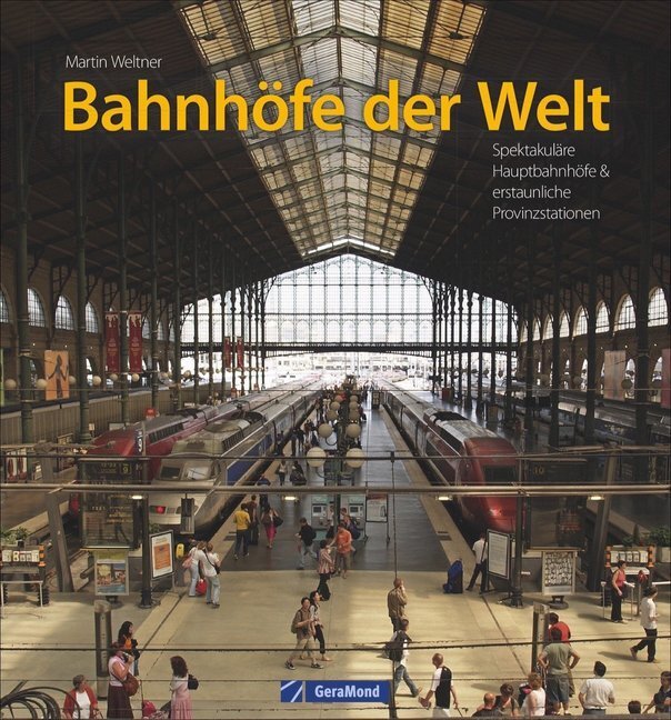 Cover: 9783964530837 | Bahnhöfe der Welt | Martin Weltner | Buch | 192 S. | Deutsch | 2020